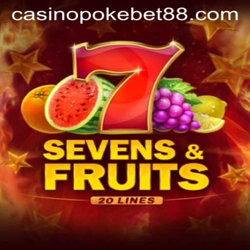 SevensFruits20: A Captivating Casino Adventure with Pokebet88